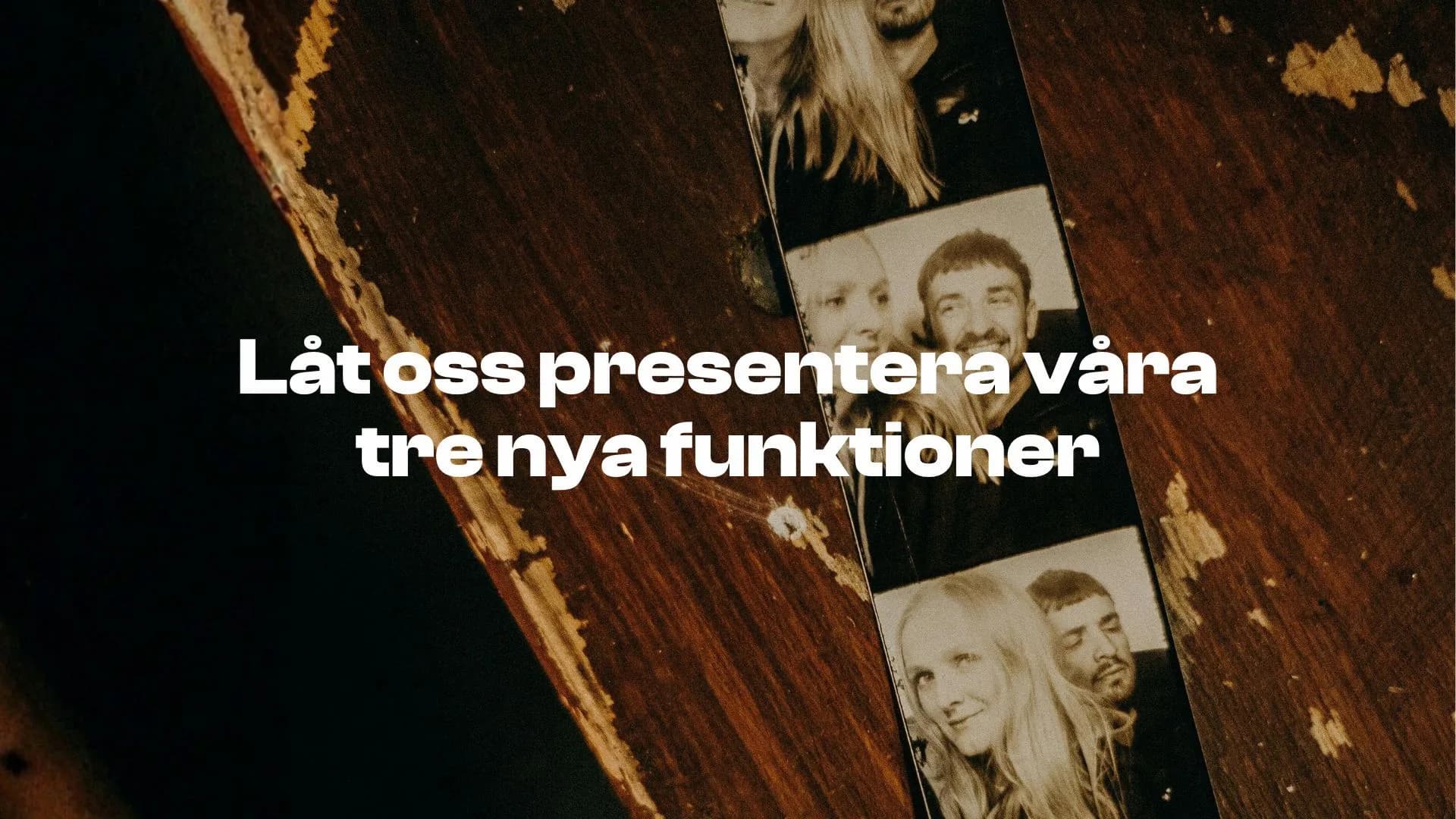 smitten tre nya funktioner